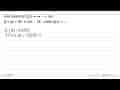 Jika diketahui f(x)=4x-2 dan (fog)=8x^2+12x-18, maka