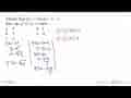 Diketahui fungsi f(x)=x^3 dan g(x)=3x-4 . Nilai x jika