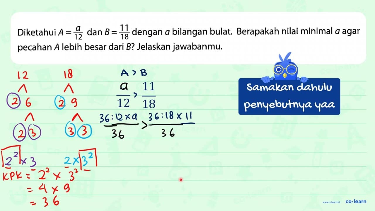 Diketahui A = a/12 dan dan B = 11/18 dengan a bilangan