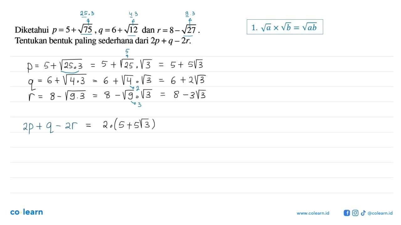 Diketahui p = 5+ akar(75), q =6+akar(12) dan r=8-akar(27).