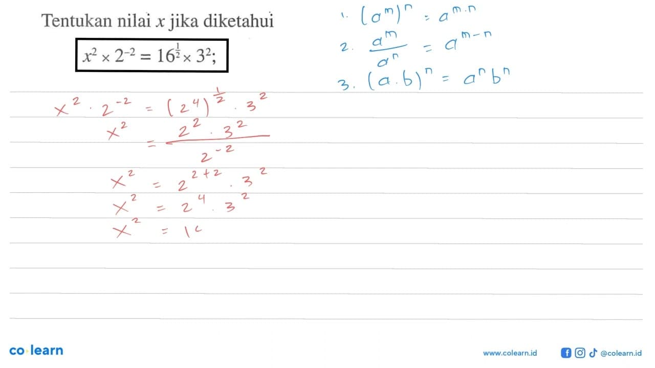 Tentukan nilai x jika diketahui x^2x2^-2=16^(1/2)x3^2;