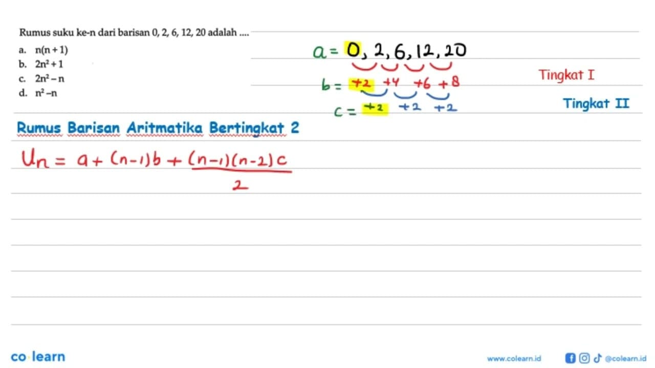 Rumus suku ke-n dari barisan 0, 2, 6, 12, 20 adalah ... a.