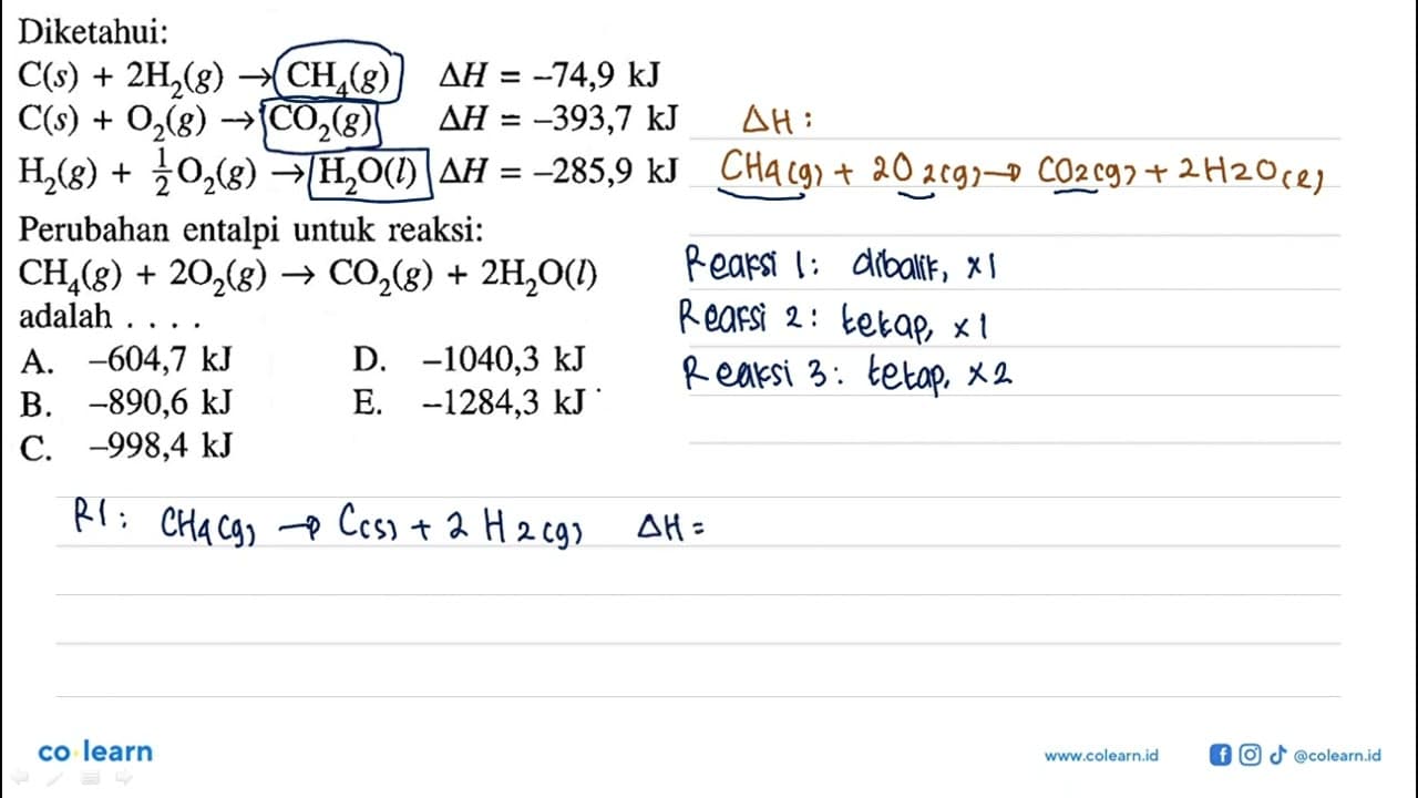Diketahui: C(s)+2H2(g)-->CH4(g) delta H=-74,9 kJ
