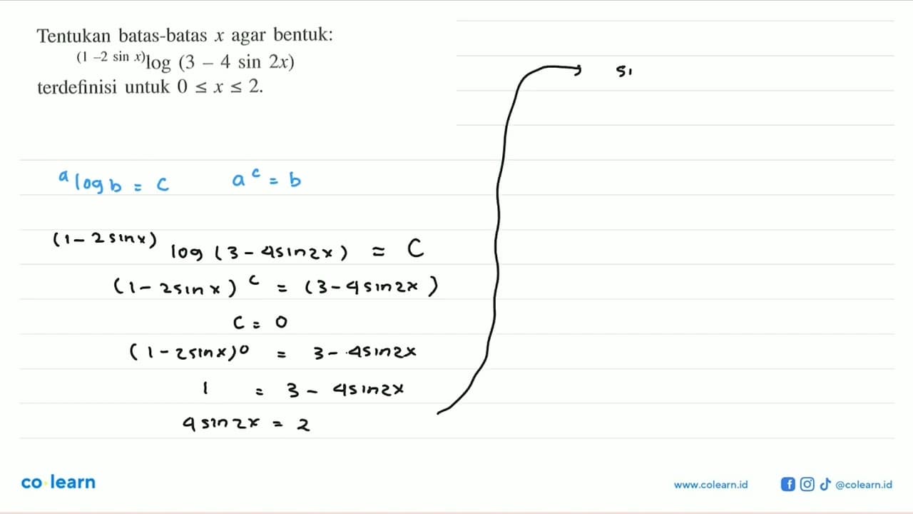 Tentukan batas-batas x agar bentuk: (1-2 sin x)log (3-4 sin