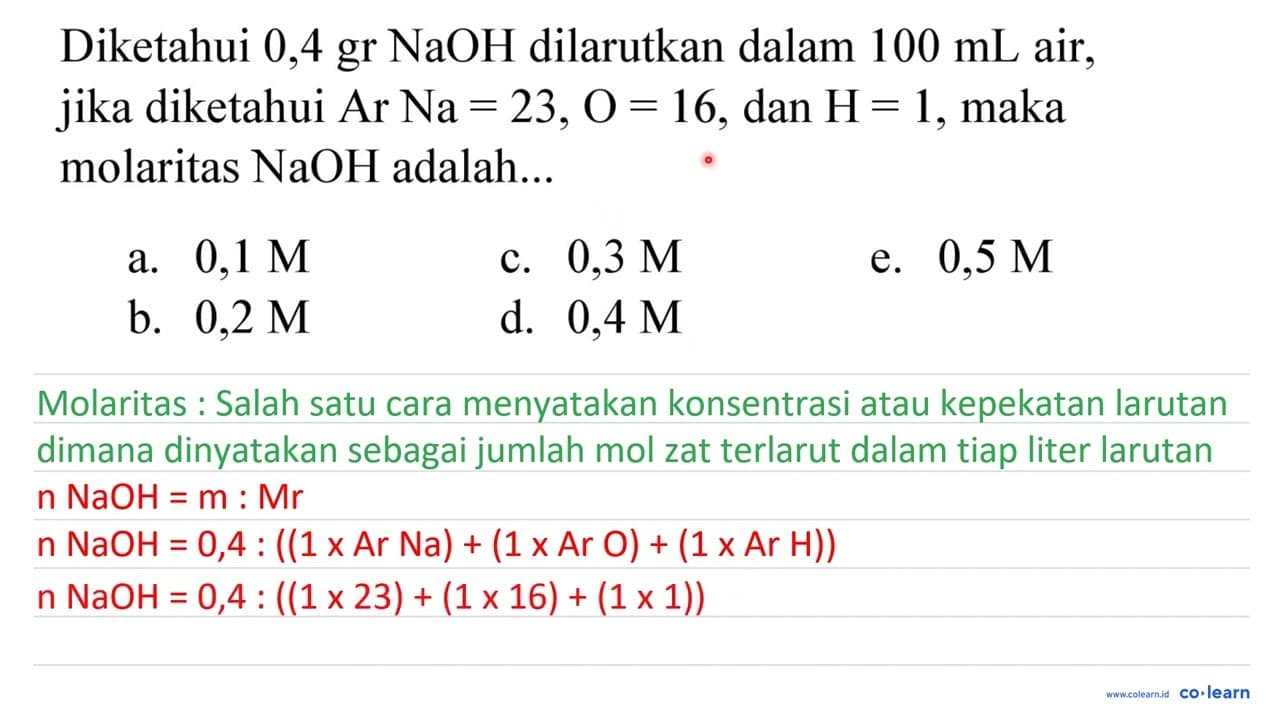 Diketahui 0,4 gr NaOH dilarutkan dalam 100 mL air, jika