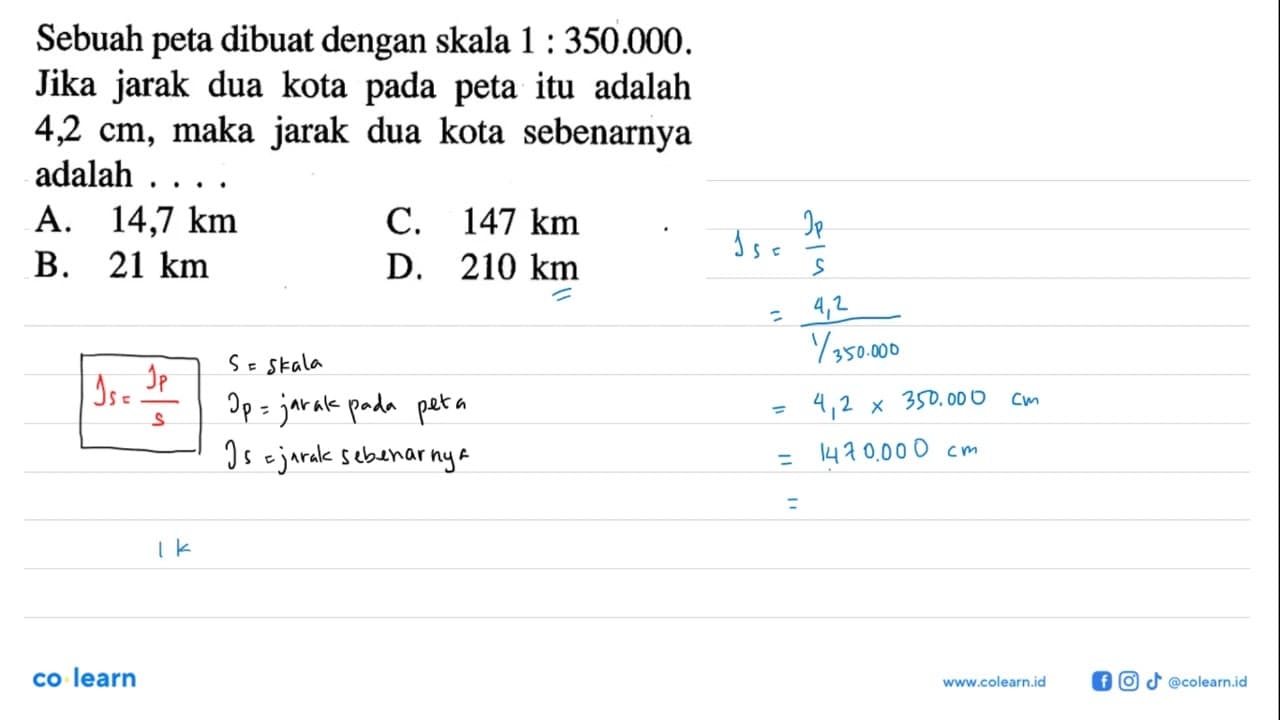 Sebuah peta dibuat dengan skala 1:350.000. Jika jarak dua