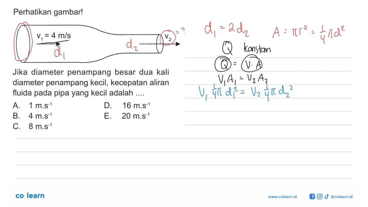 Perhatikan gambar! v1=4 m/s v2 Jika diameter penampang