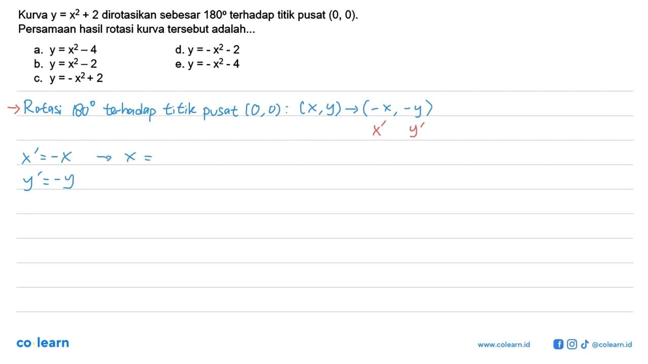 Kurva y = x^2 + 2 dirotasikan sebesar 180 terhadap titik