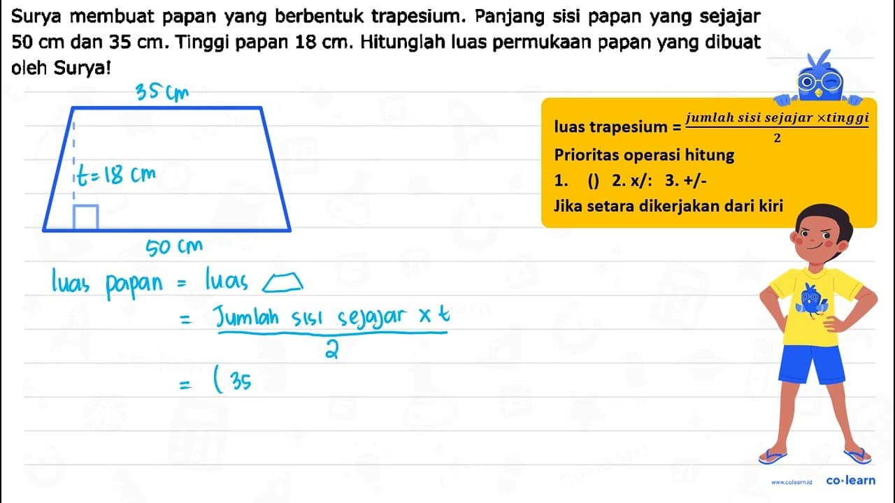 Surya membuat papan yang berbentuk trapesium. Panjang sisi