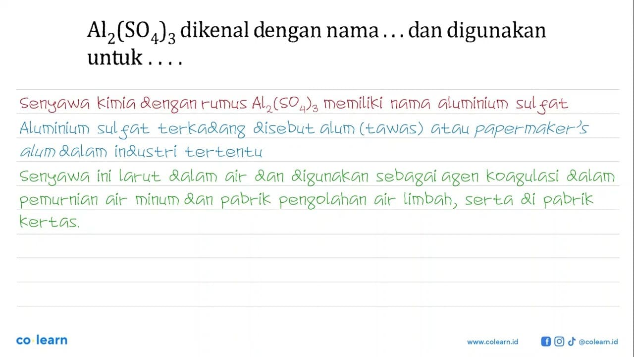 Al2(SO4)3 dikenal dengan nama ... dan digunakan untuk ...