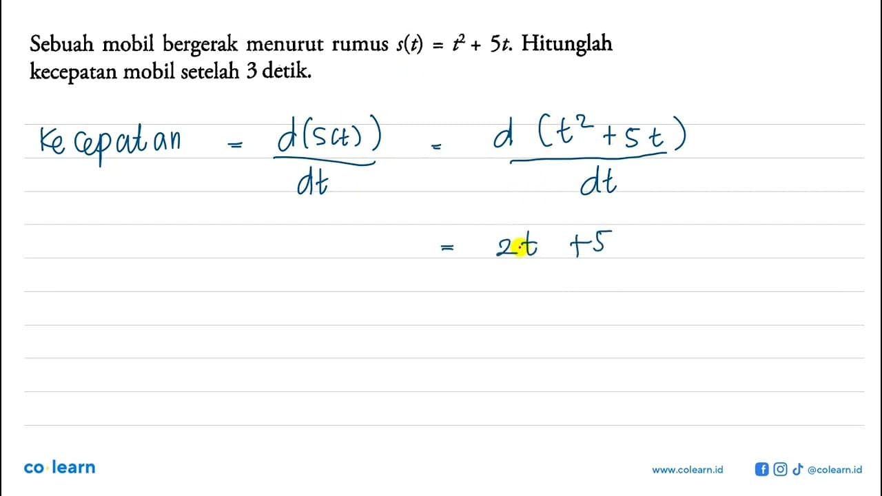 Sebuah mobil bergerak menurut rumus s(t)=t^2+5 t .