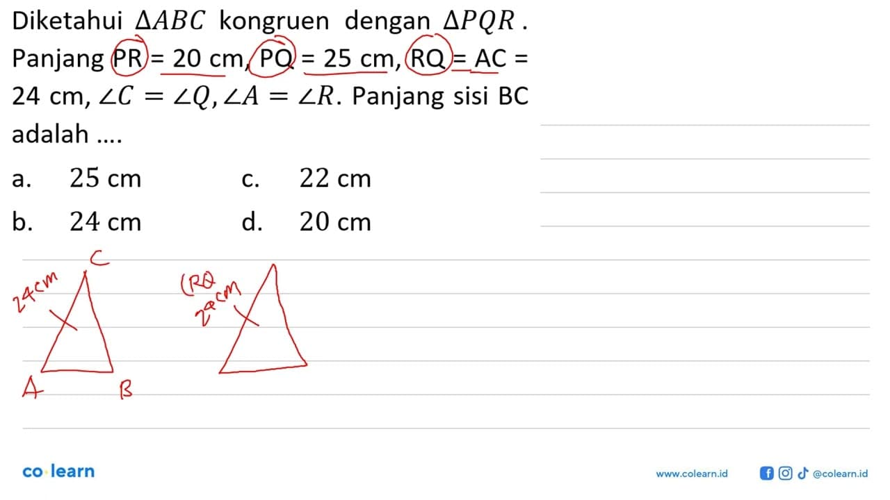 Diketahui segitiga A B C kongruen dengan segitiga P Q R.