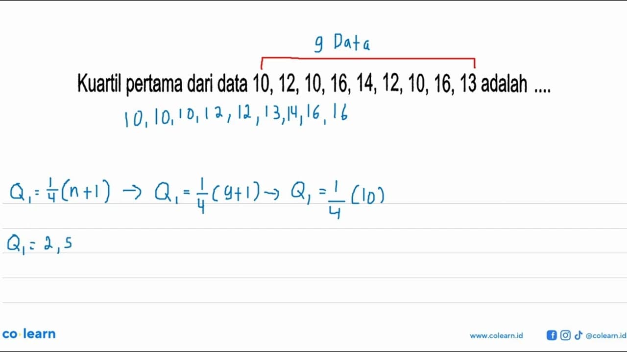 Kuartil pertama dari data 10,12,10,16,14,12,10,16,13 adalah