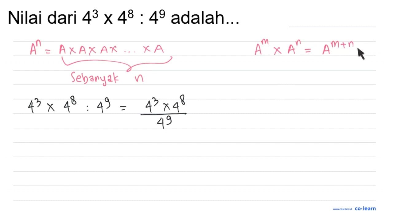 Nilai dari 4^(3) x 4^(8): 4^(9) adalah...