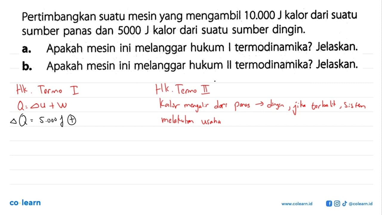 Pertimbangkan suatu mesin yang mengambil 10.000 J kalor