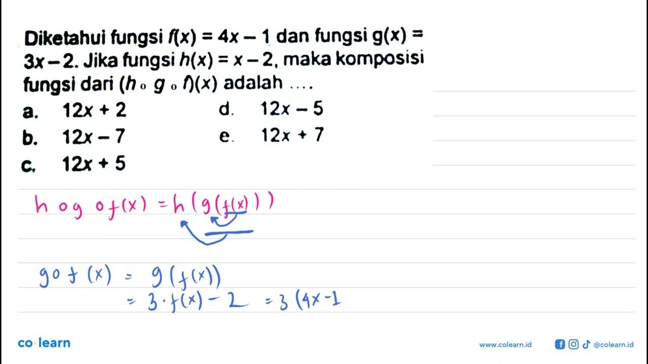 Diketahui fungsi f(x)=4x-1 dan fungsi g(x)=3x-2. Jika