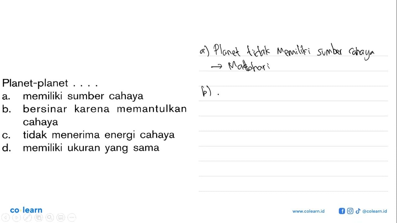 Planet-planet .... a. memiliki sumber cahaya b. bersinar