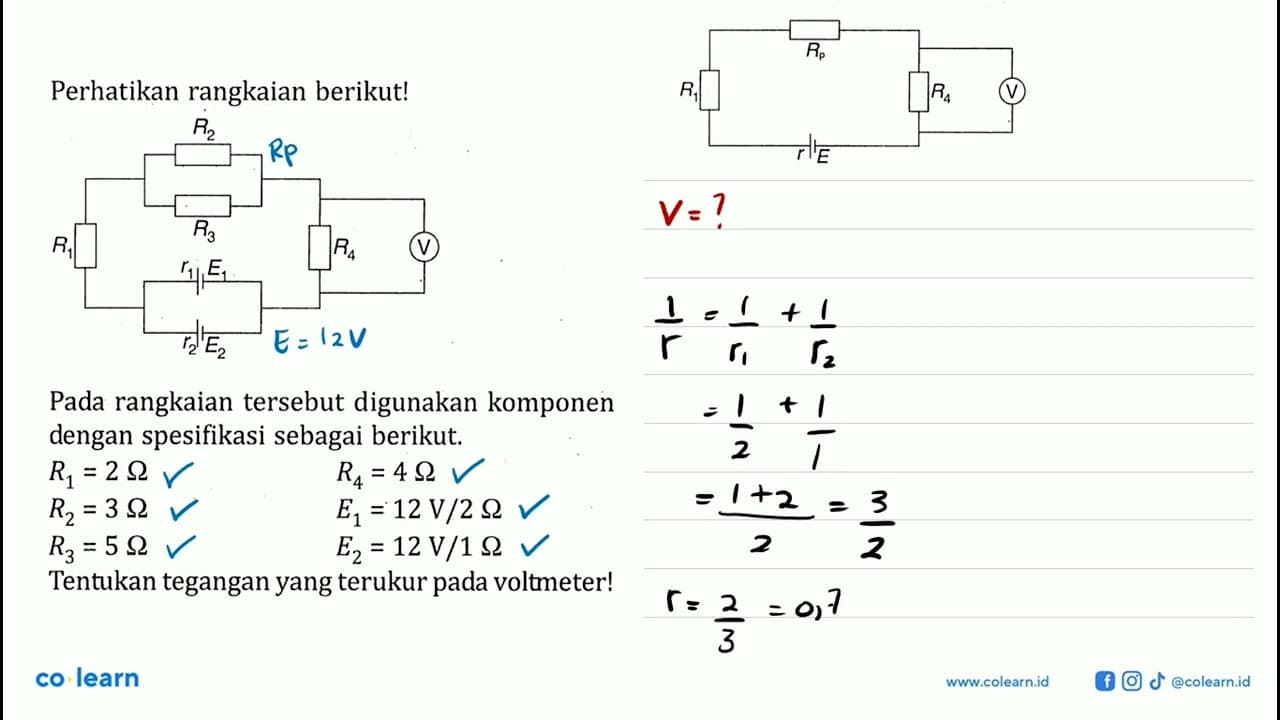 Perhatikan rangkaian berikut! R1 R2 R3 R4 V r1 E1 r2 E2