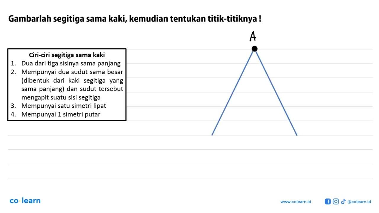 Gambarlah segitiga sama kaki, kemudian tentukan