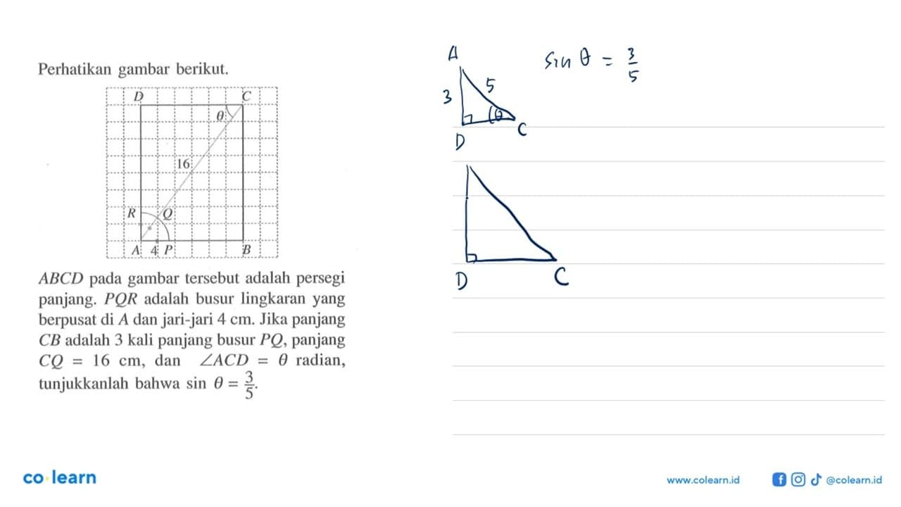 Perhatikan gambar berikut.D C theta 16 R Q A 4 P B ABCD