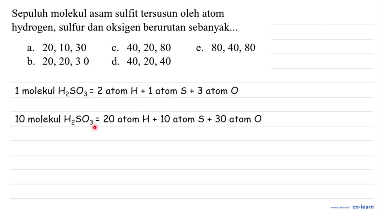 Sepuluh molekul asam sulfit tersusun oleh atom hydrogen,