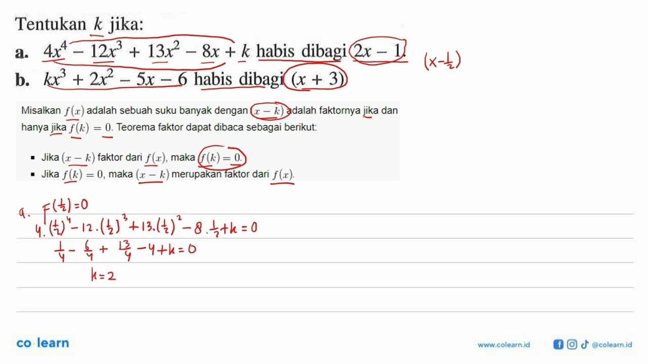 Tentukan k jika:a. 4x^4-12x^3+13x^2-8x+k habis dibagi