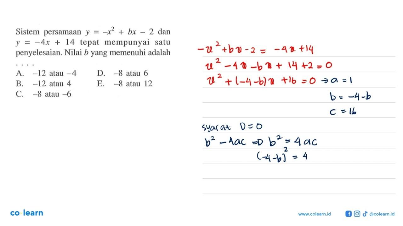 Sistem persamaan y=-x^2+bx-2 dan y=-4x+14 tepat mempunyai