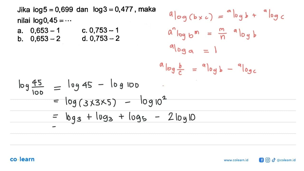 Jika log5 = 0,699 dan log3 = 0,477 maka nilai log 0,45 =