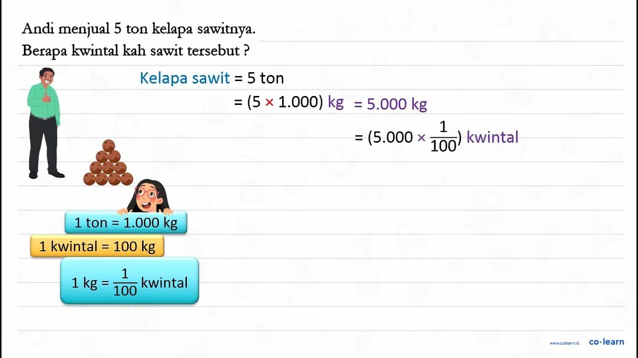 Andi menjual 5 ton kelapa sawitnya. Berapa kwintal kah