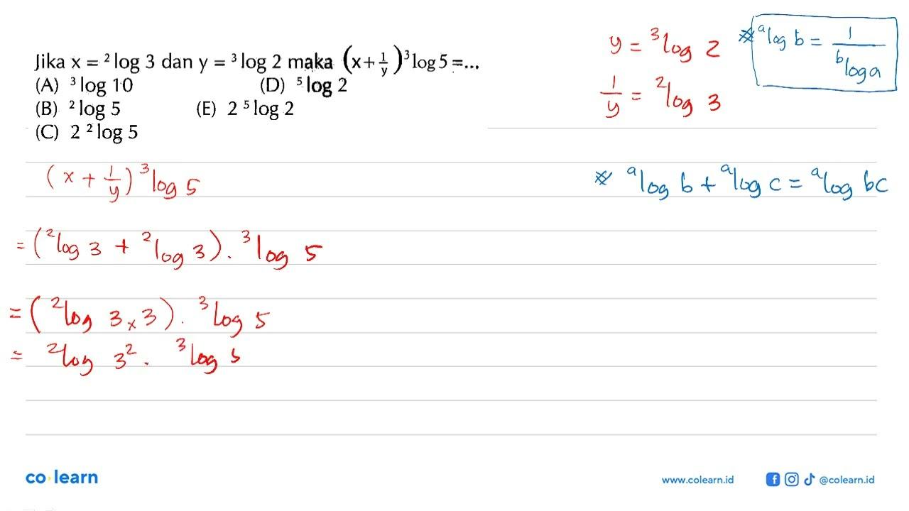 Jika x=2log3 dan y=3log2 maka (x+1/y)3log5=...