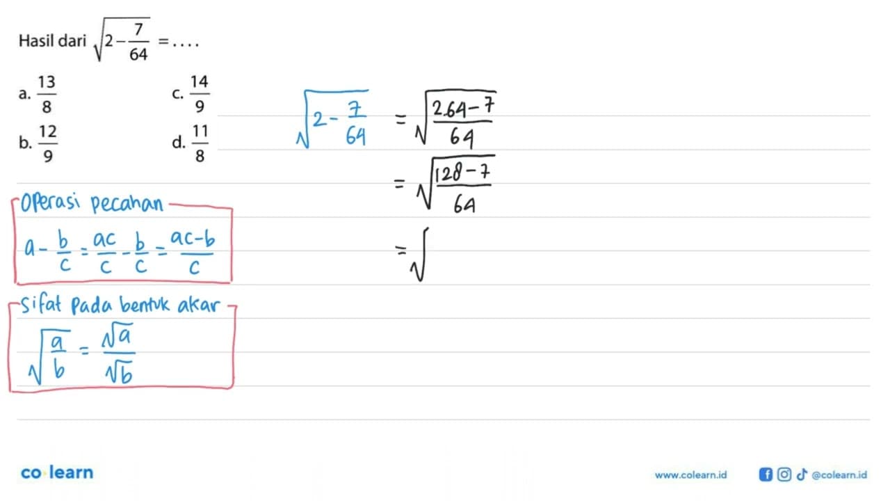 Hasil dari akar(2 - 7/64) = . . . .