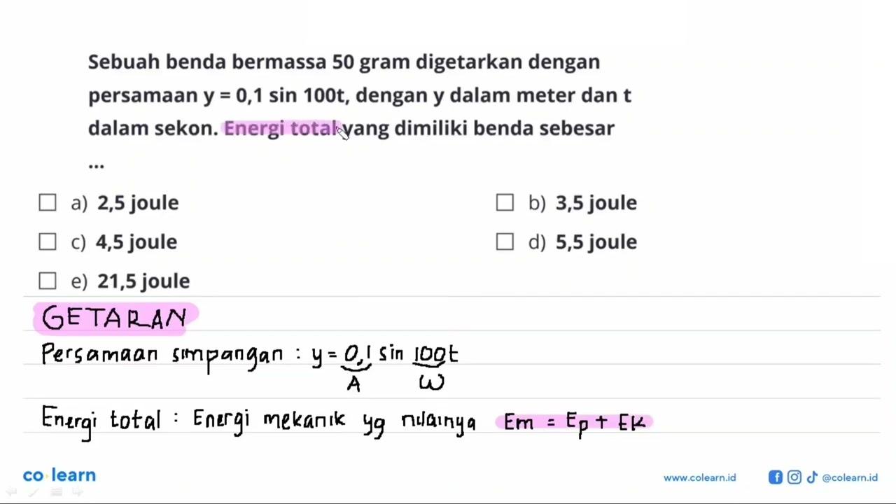 Sebuah benda bermassa 50 gram digetarkan dengan persamaan