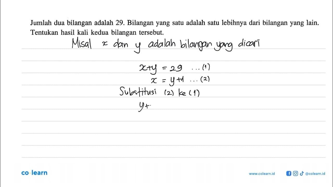 Jumlah dua bilangan adalah 29. Bilangan yang satu adalah