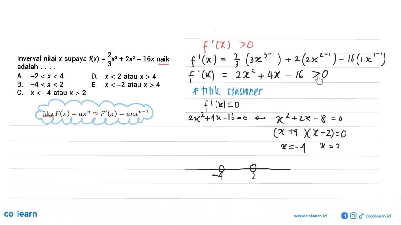 Interval nilai x supaya f(x)=2/3 x^3+2x^2-16x naik adalah