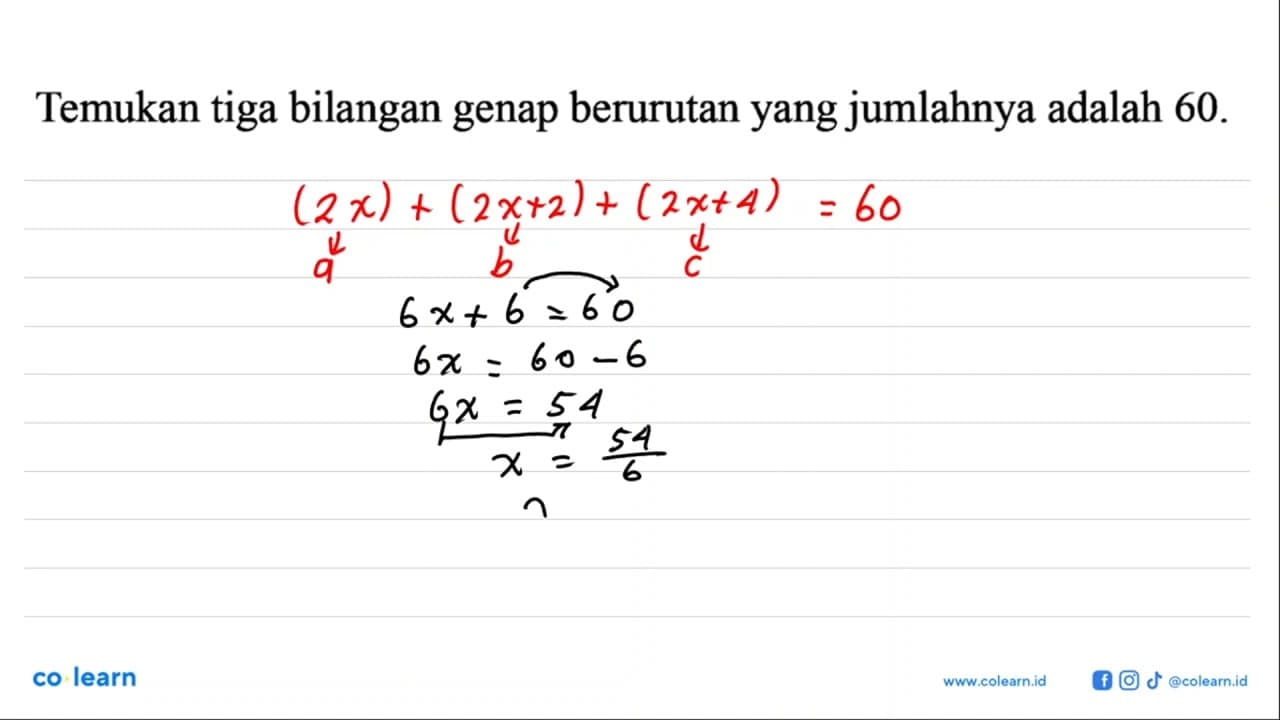 Temukan tiga bilangan genap berurutan yang jumlahnya adalah