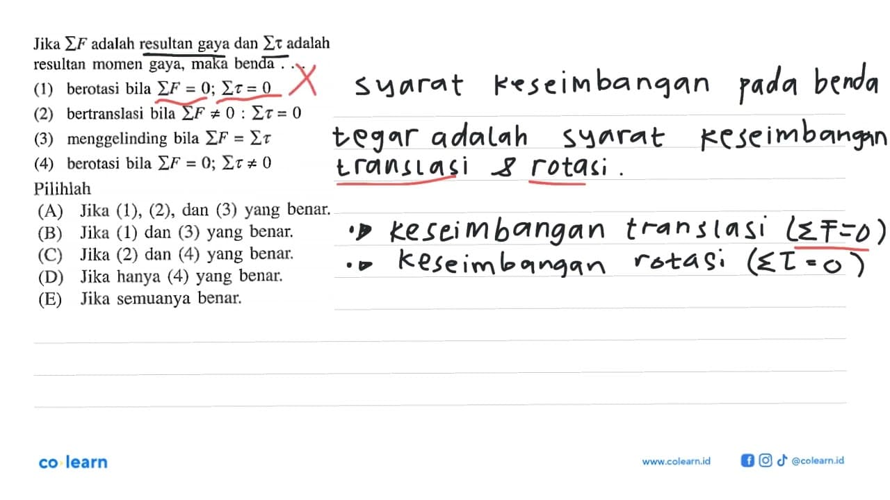 Jika sigma F adalah resultan gaya dan sigma tau adalah