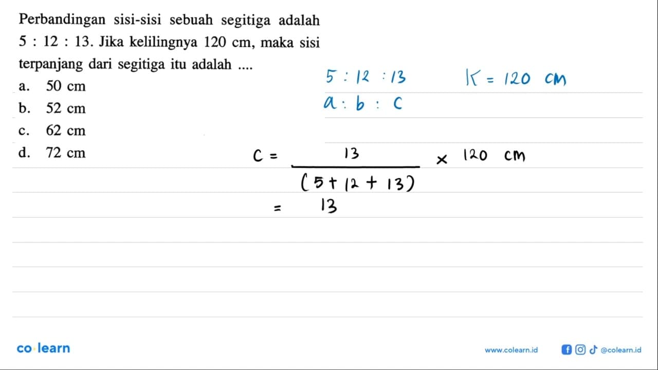 Perbandingan sisi-sisi sebuah segitiga adalah 5:12:13. Jika