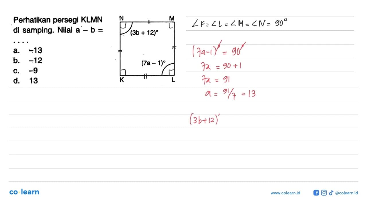 perhatikan persegi KLMN di samping. Nilai a-b=sudut