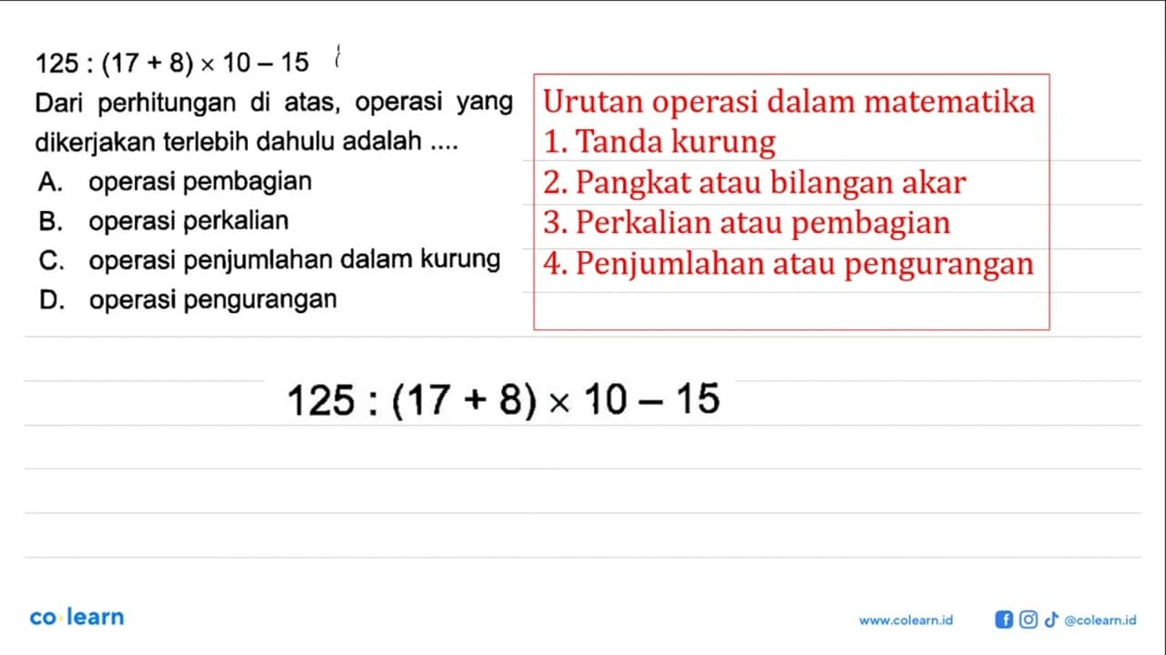 125:(17+8)x10-15 Dari perhitungan di atas, operasi yang