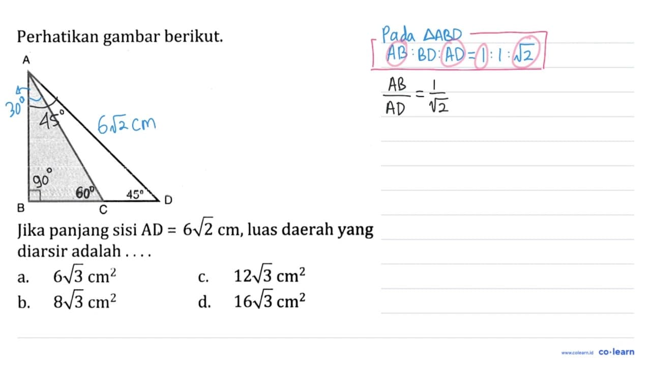 Perhatikan gambar berikut. A D C 60 D 45 Jika panjang sisi