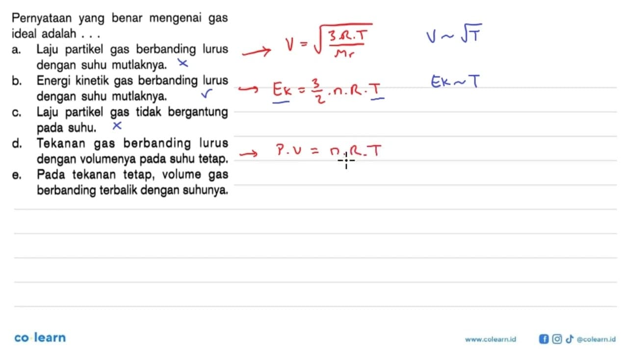 Pernyataan yang benar mengenai gas ideal adalah . . .