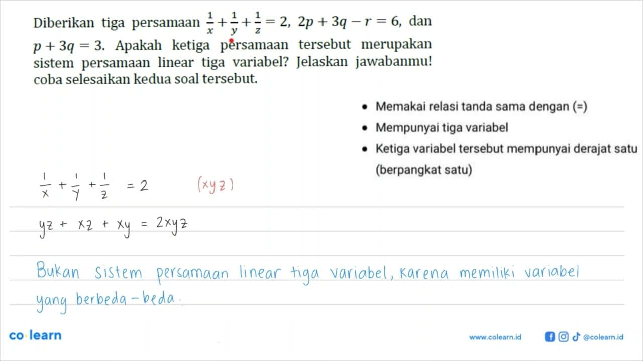 Diberikan tiga persamaan 1/x+1/y+1/z=2, 2p+3q-r=6, dan