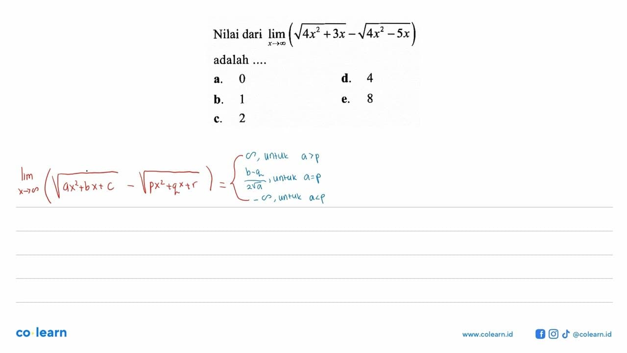 Nilai dari lim x->tak hingga (akar(4x^2+3x)-akar(4x^2-5x))