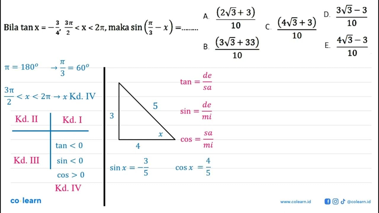 Bila tan x=-3/4, 3pi/2<x<2pi, maka sin(pi/3-x)=