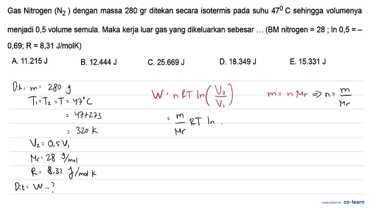 Gas Nitrogen (N2) dengan massa 280 gr ditekan secara