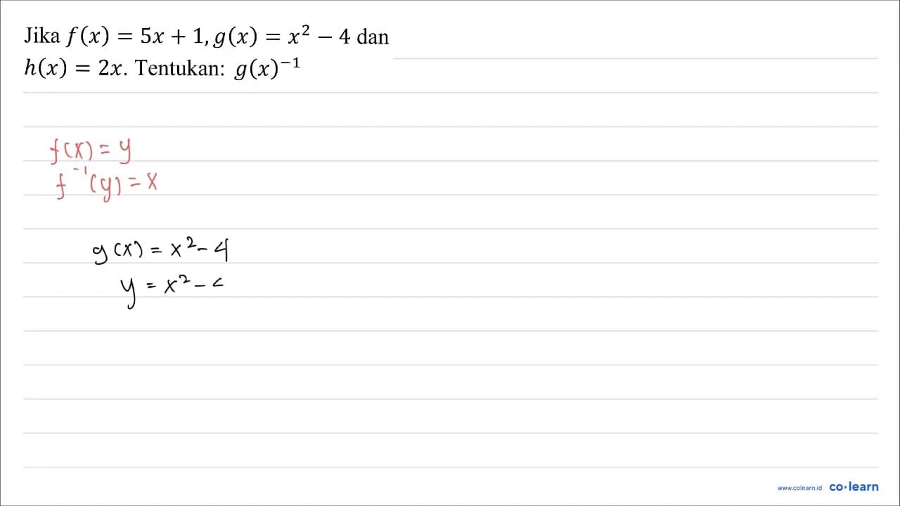 Jika f(x)=5 x+1, g(x)=x^(2)-4 dan h(x)=2 x . Tentukan: