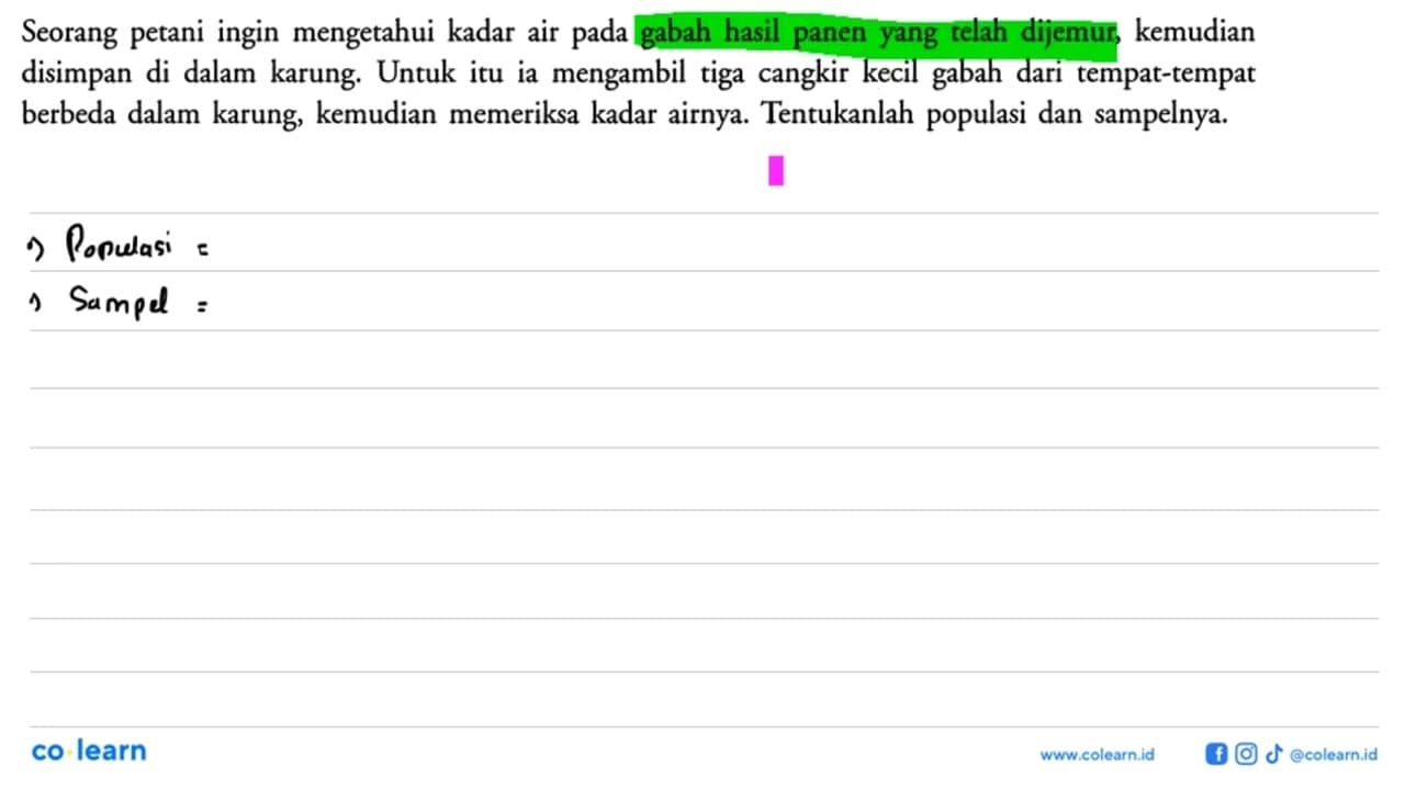 Seorang petani ingin mengetahui kadar air pada gabah hasil