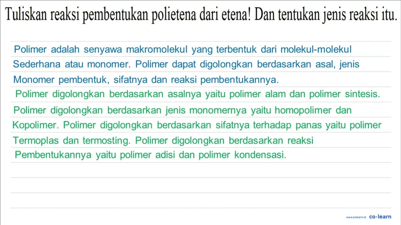 Tuliskan reaksi pembentukan polietena dari etena! Dan