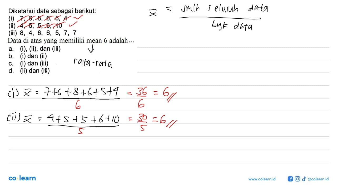 Diketahui data sebagai berikut: (i) 7,6,8,6,5,4 (ii)