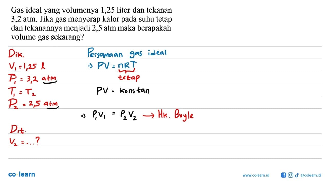 Gas ideal yang volumenya 1,25 liter dan tekanan 3,2 atm.